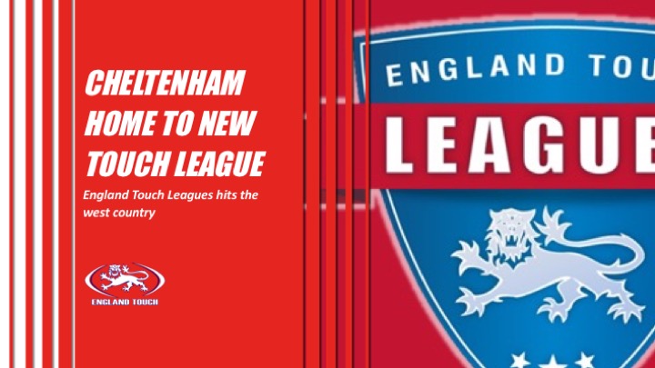 England Touch Leagues hits Cheltenham